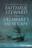 Book cover for "The Wreck of the Faithful Steward on Delaware's False Cape".