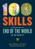 Book cover for "100 skills you'll need for the end of the world (as we know it)".