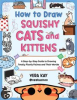 Book cover for "How to Draw Squishy Cats and Kittens".