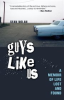 Book cover for "Guys Like Us".