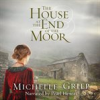 Book cover for "The House at the End of the Moor".