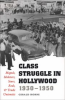 Book cover for "Class Struggle in Hollywood, 1930-1950".