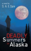 Book cover for "Deadly Summers in Alaska".