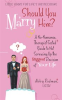 Book cover for "Should You Marry Him?".
