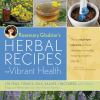 Book cover for "Rosemary Gladstar's herbal recipes for vibrant health".
