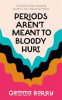 Book cover for "Periods Aren't Meant to Bloody Hurt".