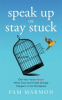 Book cover for "Speak up or Stay Stuck".
