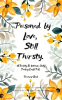 Book cover for "Poisoned by Love. Still Thirsty".