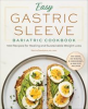 Book cover for "Easy Gastric Sleeve Bariatric Cookbook".