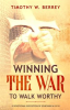 Book cover for "Winning the War to Walk Worthy: A Devotional Exposition of Ephesians 6: 10-18".