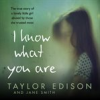 Book cover for "I Know What You Are: The True Story of a Lonely Little Girl Abused by Those She Trusted Most".
