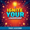 Book cover for "Ignite Your Leadership: Harness AI for Smarter Decisions".