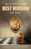 Book cover for "Building the Best Version of You".