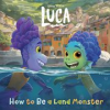 Book cover for "How to Be a Land Monster".