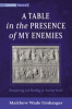 Book cover for "A Table in the Presence of My Enemies".