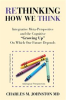 Book cover for "Rethinking How We Think: Integrative Meta-Perspective and the Cognitive "Growing Up" on Which Our Fu".