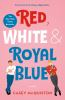 Book cover for "Red, white & royal blue".