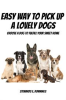 Book cover for "Easy Way to Pick up a Lovely Dogs! Choose a Dog to Fulfill Your Sweet Home".