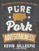 Book cover for "Pure Pork Awesomeness".