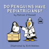 Book cover for "Do Penguins Have Pediatricians?".