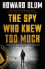 Book cover for "The Spy Who Knew Too Much".