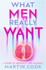 Book cover for "What Men Really Want".