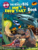 Book cover for "The Really Big I Didn't Know That Book: Bugs, Sharks, Dinosaurs, Cars, & Trains".