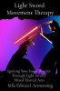 Book cover for "Light Sword Movement Therapy".