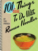 Book cover for "101 More Things to Do With Ramen Noodles".