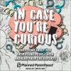 Book cover for "In Case You're Curious".