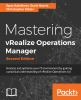 Book cover for "Mastering vRealize Operations Manager - Second Edition".