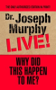 Book cover for "Why Did This Happen to Me?".