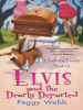 Book cover for "Elvis and the Dearly Departed".