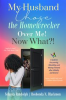 Book cover for "My Husband Chose the Homewrecker Over Me! Now What?!".