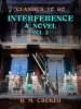 Book cover for "Interference: A Novel, Volume 2 (of 3)".