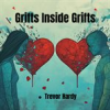 Book cover for "Grifts Inside Grifts".
