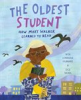 Book cover for "The Oldest Student: How Mary Walker Learned to Read".