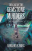 Book cover for "The Case of the Gemstone Murders".
