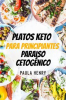 Book cover for "Platos keto para principiantes. Paraiso Cetogénico".