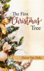 Book cover for "The First Christmas Tree".