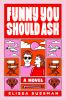 Book cover for "Funny you should ask".