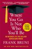 Book cover for "Where you go is not who you'll be".