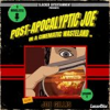 Book cover for "Post-apocalyptic Joe in a Cinematic Wasteland - Episode 2: It's the End of the World as We Know I".