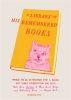 Book cover for "A Library of Misremembered Books".