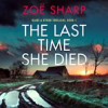 Book cover for "The Last Time She Died".