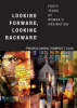 Book cover for "Looking Forward, Looking Backward".