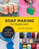 Book cover for "Soap Making for Beginners".
