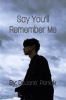 Book cover for "Say You'll Remember Me".