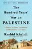 Book cover for "The hundred years' war on Palestine".
