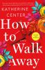 Book cover for "How to walk away".